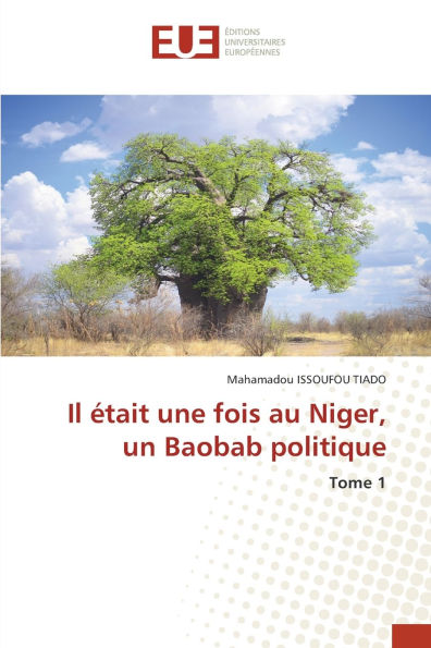Il Ã¯Â¿Â½tait une fois au Niger, un Baobab politique