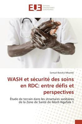 WASH et sÃ¯Â¿Â½curitÃ¯Â¿Â½ des soins en RDC: entre dÃ¯Â¿Â½fis et perspectives