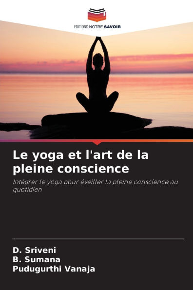 Le yoga et l'art de la pleine conscience