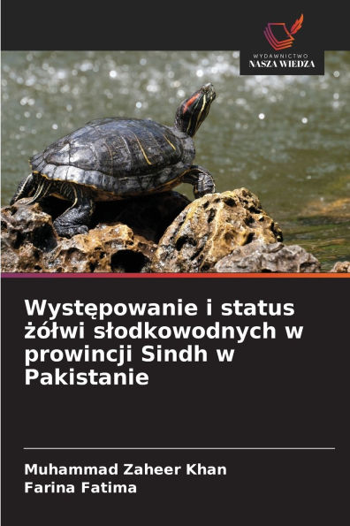 Występowanie i status żÃ¯Â¿Â½lwi slodkowodnych w prowincji Sindh w Pakistanie