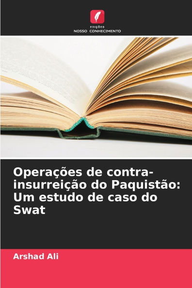 OperaÃ¯Â¿Â½Ã¯Â¿Â½es de contra-insurreiÃ¯Â¿Â½Ã¯Â¿Â½o do PaquistÃ¯Â¿Â½o: Um estudo de caso do Swat
