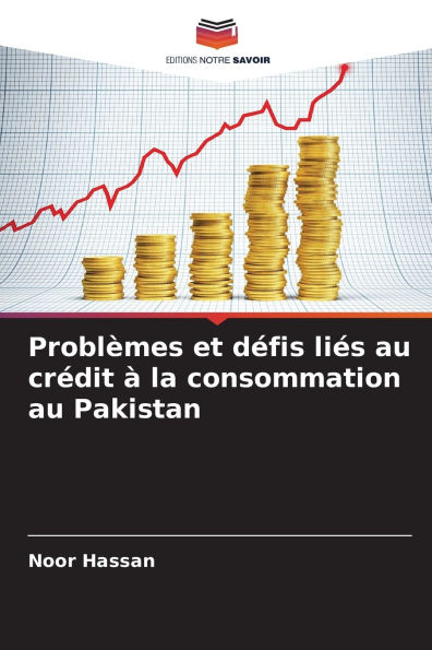 ProblÃ¯Â¿Â½mes et dÃ¯Â¿Â½fis liÃ¯Â¿Â½s au crÃ¯Â¿Â½dit Ã¯Â¿Â½ la consommation au Pakistan