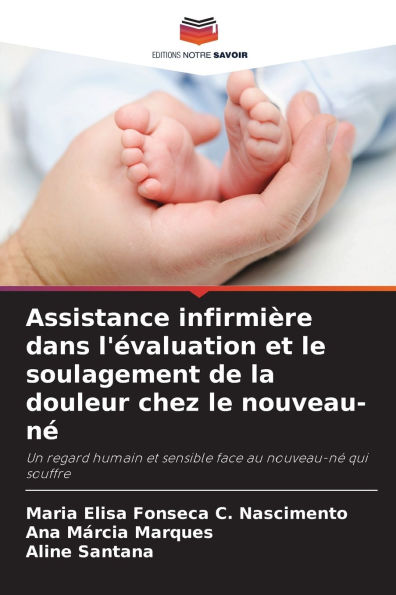 Assistance infirmi�re dans l'�valuation et le soulagement de la douleur chez le nouveau-n�