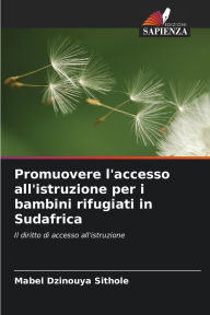 Title: Promuovere l'accesso all'istruzione per i bambini rifugiati in Sudafrica, Author: Mabel Dzinouya Sithole