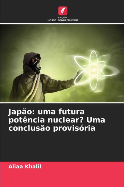 Jap�o: uma futura pot�ncia nuclear? Uma conclus�o provis�ria