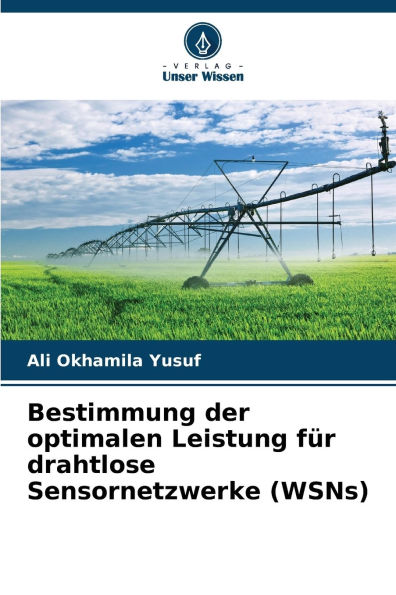 Bestimmung der optimalen Leistung fÃ¯Â¿Â½r drahtlose Sensornetzwerke (WSNs)