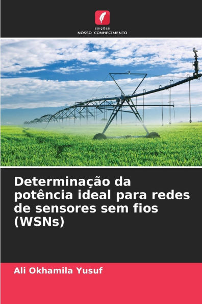 DeterminaÃ¯Â¿Â½Ã¯Â¿Â½o da potÃ¯Â¿Â½ncia ideal para redes de sensores sem fios (WSNs)