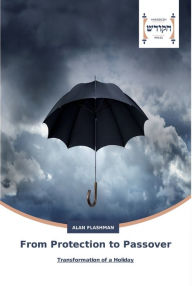 Title: From Protection to Passover, Author: Alan Flashman