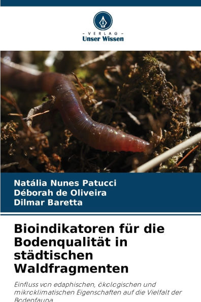 Bioindikatoren f�r die Bodenqualit�t in st�dtischen Waldfragmenten