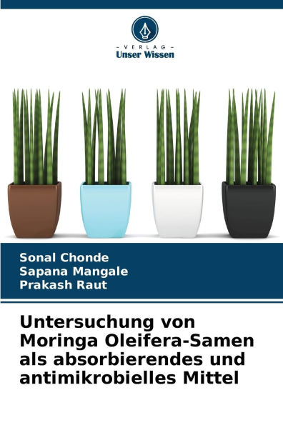 Untersuchung von Moringa Oleifera-Samen als absorbierendes und antimikrobielles Mittel