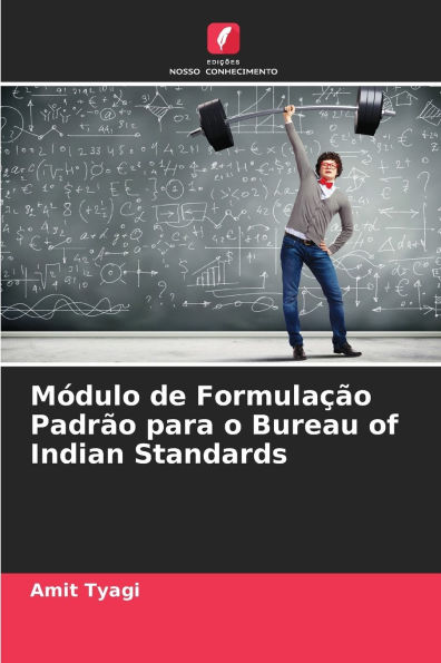 MÃ¯Â¿Â½dulo de FormulaÃ¯Â¿Â½Ã¯Â¿Â½o PadrÃ¯Â¿Â½o para o Bureau of Indian Standards