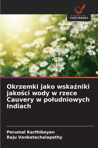 Okrzemki jako wskaźniki jakości wody w rzece Cauvery w poludniowych Indiach