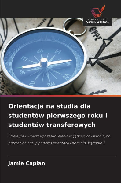Orientacja na studia dla studentÃ¯Â¿Â½w pierwszego roku i studentÃ¯Â¿Â½w transferowych