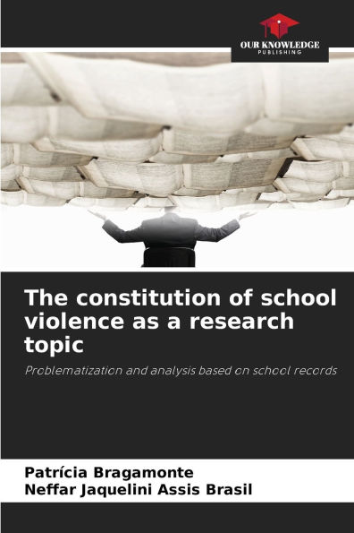 The constitution of school violence as a research topic