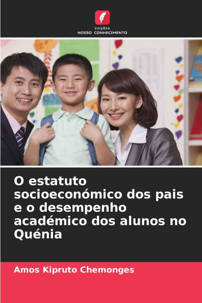 O estatuto socioeconÃ¯Â¿Â½mico dos pais e o desempenho acadÃ¯Â¿Â½mico dos alunos no QuÃ¯Â¿Â½nia