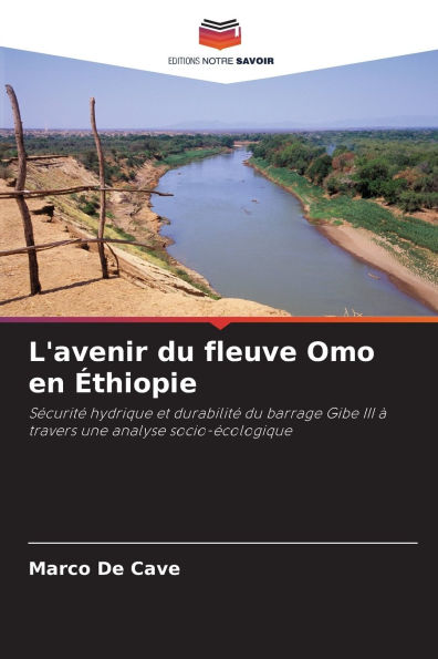 L'avenir du fleuve Omo en Ã¯Â¿Â½thiopie