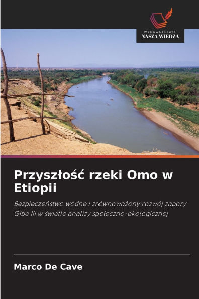 Przyszlośc rzeki Omo w Etiopii