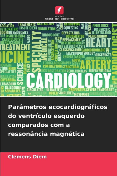 ParÃ¯Â¿Â½metros ecocardiogrÃ¯Â¿Â½ficos do ventrÃ¯Â¿Â½culo esquerdo comparados com a ressonÃ¯Â¿Â½ncia magnÃ¯Â¿Â½tica