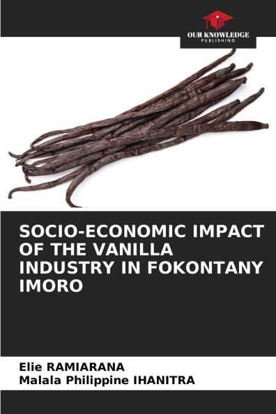 Socio-Economic Impact of the Vanilla Industry in Fokontany Imoro