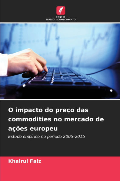 O impacto do preÃ¯Â¿Â½o das commodities no mercado de aÃ¯Â¿Â½Ã¯Â¿Â½es europeu