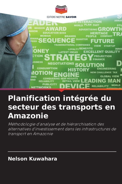 Planification intÃ¯Â¿Â½grÃ¯Â¿Â½e du secteur des transports en Amazonie