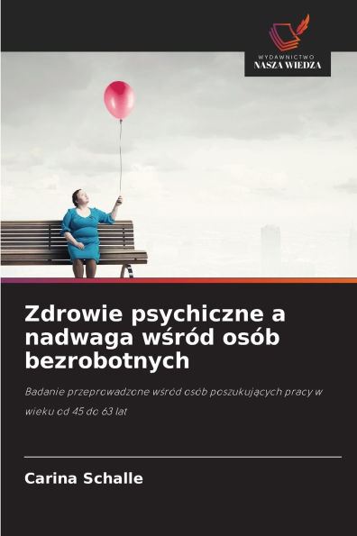 Zdrowie psychiczne a nadwaga wśrÃ¯Â¿Â½d osÃ¯Â¿Â½b bezrobotnych