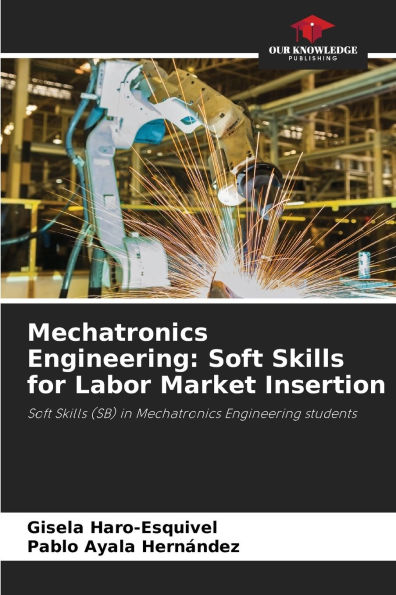 Mechatronics Engineering: Soft Skills for Labor Market Insertion