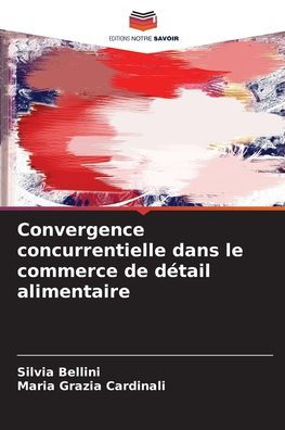 Convergence concurrentielle dans le commerce de d�tail alimentaire