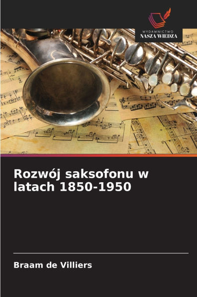 RozwÃ¯Â¿Â½j saksofonu w latach 1850-1950