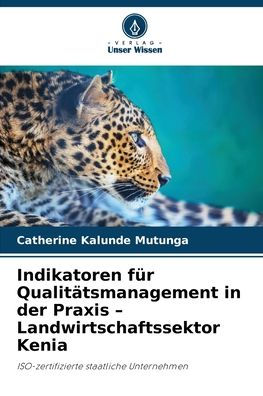 Indikatoren fÃ¯Â¿Â½r QualitÃ¯Â¿Â½tsmanagement in der Praxis - Landwirtschaftssektor Kenia