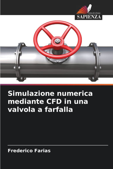 Simulazione numerica mediante CFD in una valvola a farfalla