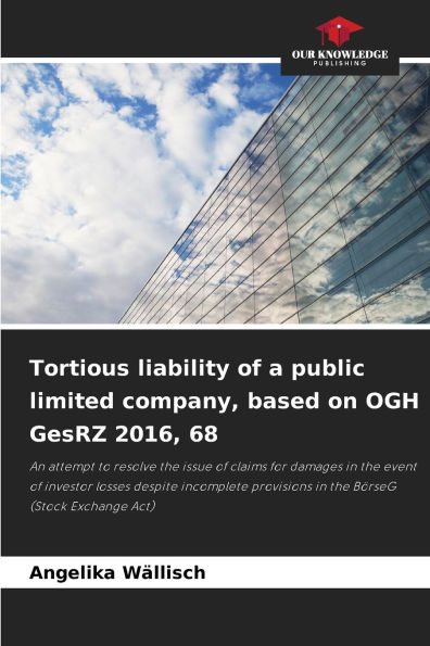 Tortious liability of a public limited company, based on OGH GesRZ 2016, 68