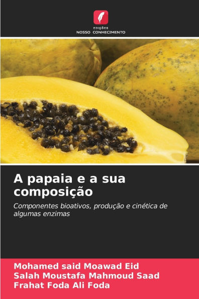 A papaia e a sua composiÃ¯Â¿Â½Ã¯Â¿Â½o