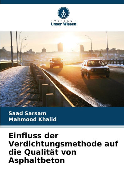 Einfluss der Verdichtungsmethode auf die Qualit�t von Asphaltbeton