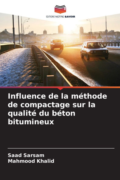 Influence de la mÃ¯Â¿Â½thode de compactage sur la qualitÃ¯Â¿Â½ du bÃ¯Â¿Â½ton bitumineux