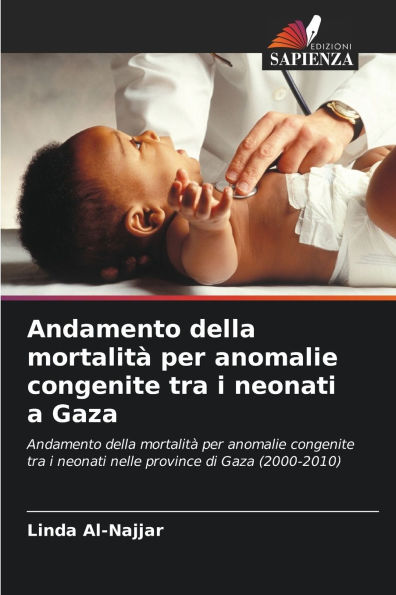 Andamento della mortalitÃ¯Â¿Â½ per anomalie congenite tra i neonati a Gaza