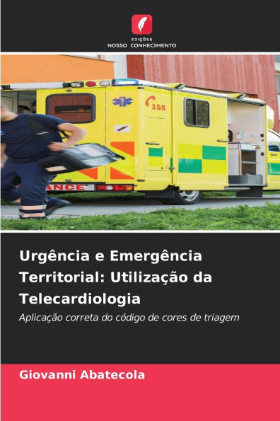 UrgÃ¯Â¿Â½ncia e EmergÃ¯Â¿Â½ncia Territorial: UtilizaÃ¯Â¿Â½Ã¯Â¿Â½o da Telecardiologia