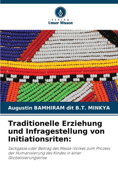 Traditionelle Erziehung und Infragestellung von Initiationsriten