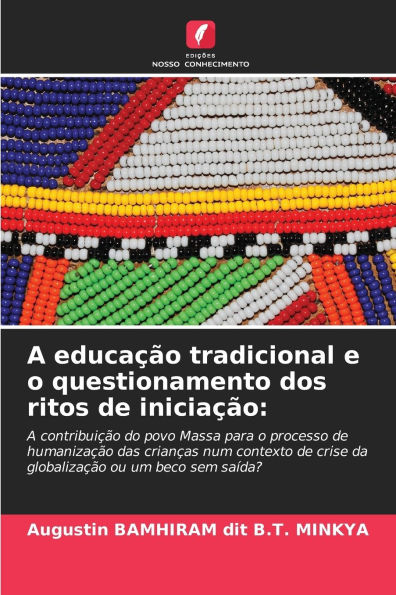 A educaÃ¯Â¿Â½Ã¯Â¿Â½o tradicional e o questionamento dos ritos de iniciaÃ¯Â¿Â½Ã¯Â¿Â½o