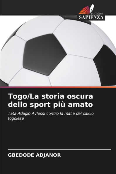 Togo/La storia oscura dello sport piÃ¯Â¿Â½ amato