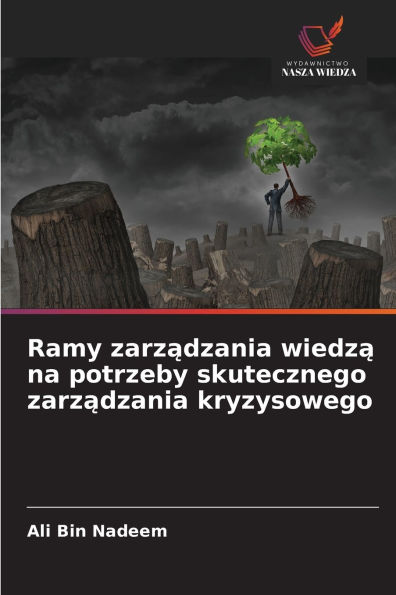 Ramy zarządzania wiedzą na potrzeby skutecznego zarządzania kryzysowego