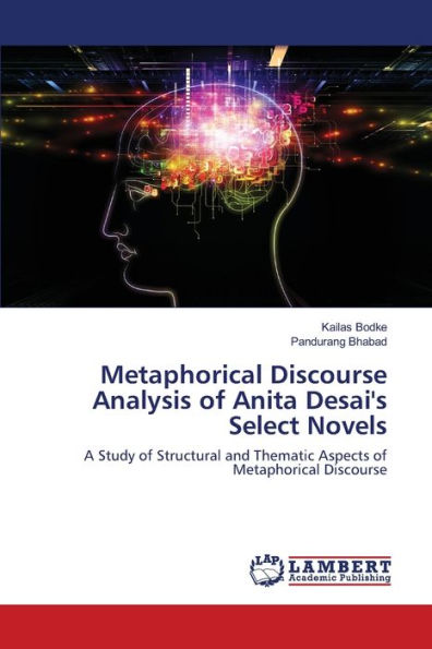Metaphorical Discourse Analysis of Anita Desai's Select Novels