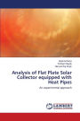 Analysis of Flat Plate Solar Collector equipped with Heat Pipes
