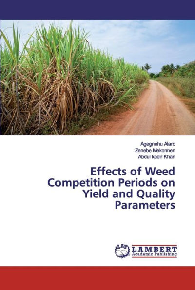 Effects of Weed Competition Periods on Yield and Quality Parameters