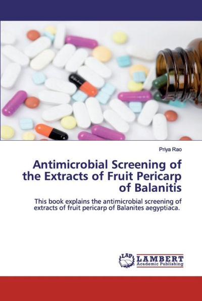 Antimicrobial Screening of the Extracts of Fruit Pericarp of Balanitis