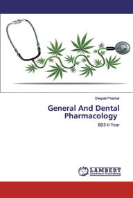 Title: General And Dental Pharmacology, Author: Deepak Prashar