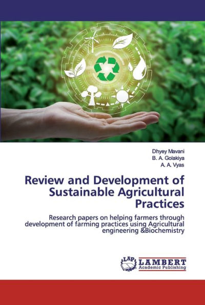 Review and Development of Sustainable Agricultural Practices