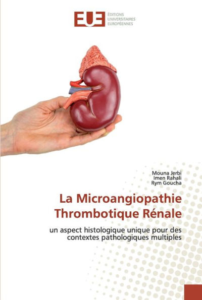 La Microangiopathie Thrombotique Rénale