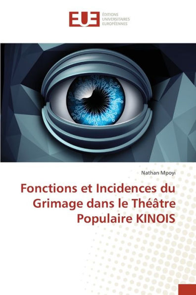 Fonctions et Incidences du Grimage dans le Théâtre Populaire KINOIS
