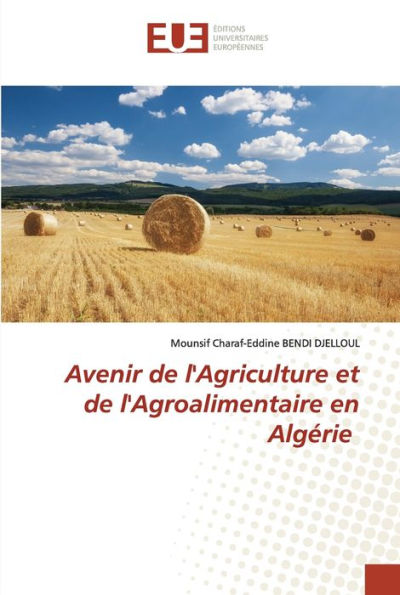 Avenir de l'Agriculture et de l'Agroalimentaire en Algérie